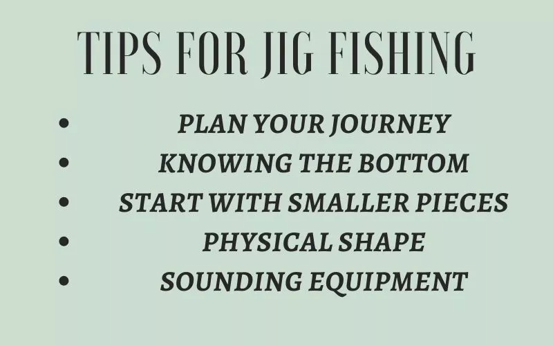 Jig Fishing Tips