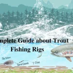 Trout Fishing Rigs